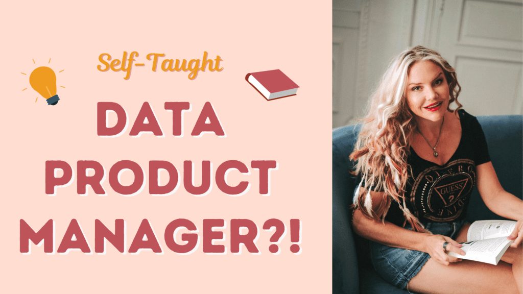 a guide to a Self-taught Data Product Manager approach