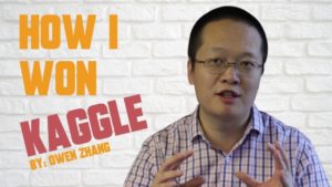 how to win kaggle competitions with Owen Zhang