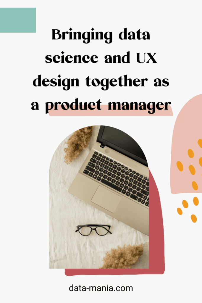 Data Science and UX Design: PM Power Duo